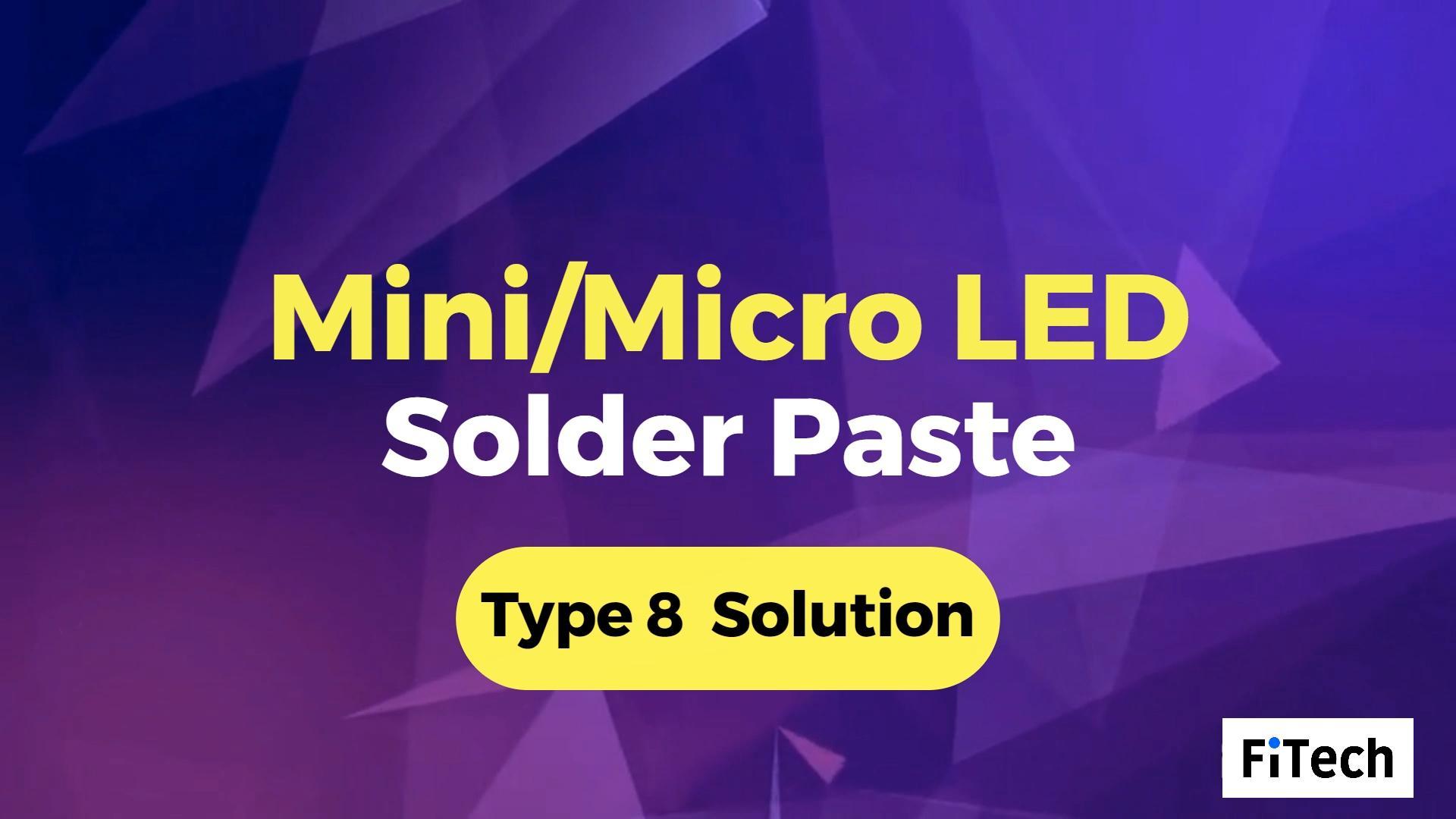 8号粉超微锡膏-Mini_Micro LED IMD/COB 封装